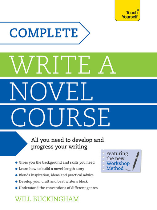 Title details for Complete Write a Novel Course by Will Buckingham - Available